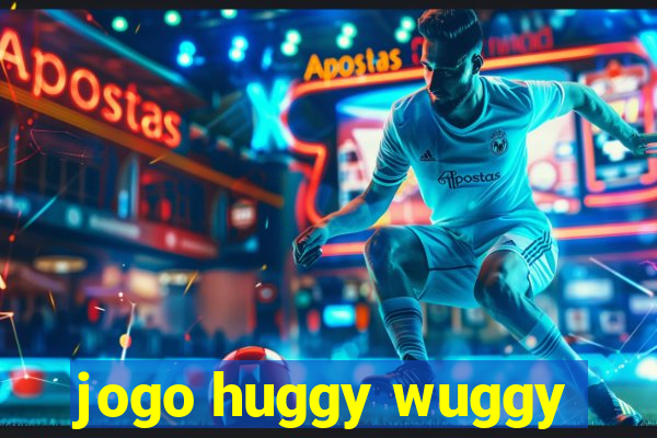 jogo huggy wuggy